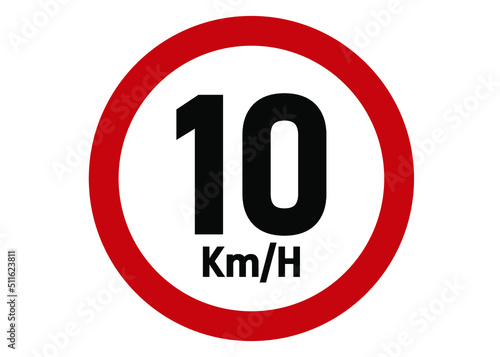 Maximum speed limit sign 10km/h. Road sign board in red isolated on white background. photo