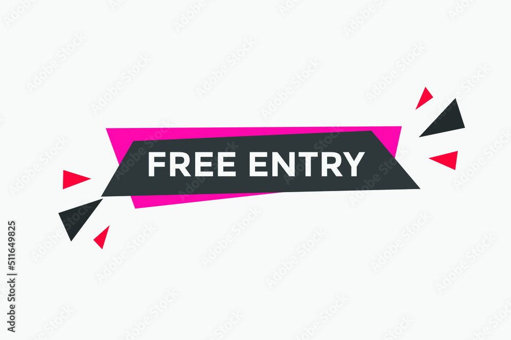 Free entry button. Free entry text web banner template. Sign icon banner
