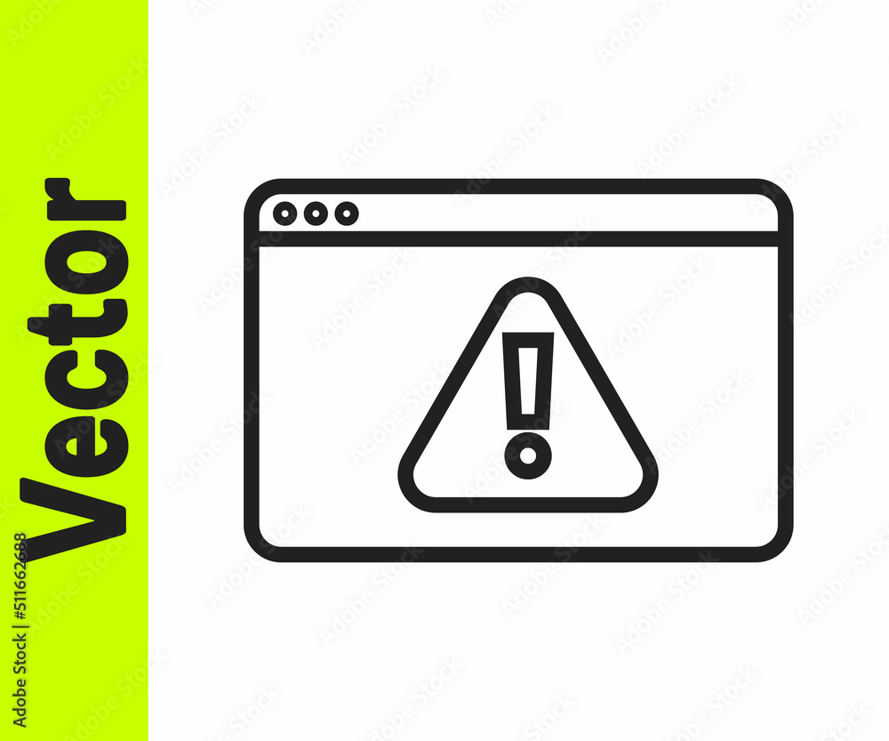 Black line Browser with exclamation mark icon isolated on white background. Alert message smartphone notification. Vector Black line Browser with exclamation mark icon isolated on white background. Alert message smartphone notification. Vector
