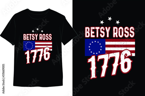 Betsy Ross 1776-4th of July T shirt Design. Memorial Day Design. Independence Day Vector Graphics. T shirt photo