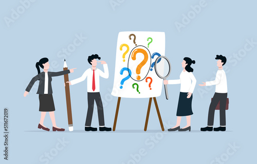Collaboration for solving problems according to 
priority, focus on key question to find answer or solution at first concept. Businessmen and businesswomen focusing on big question sign on board. 
