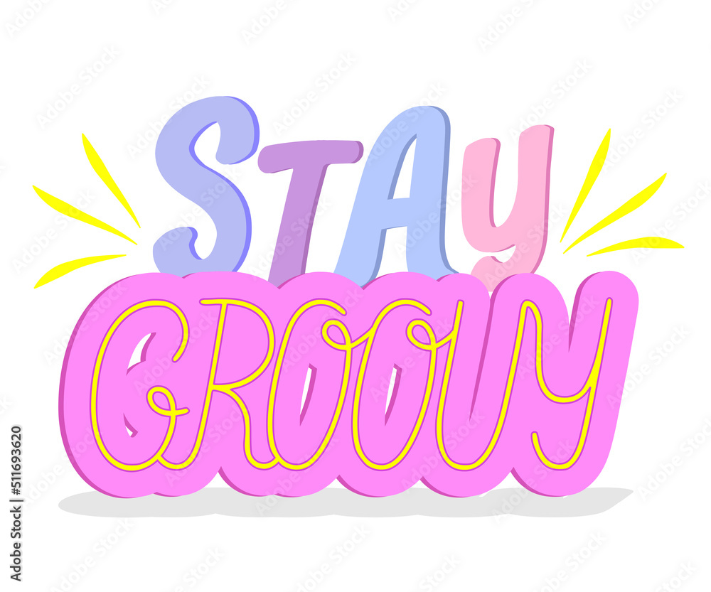 Stay groovy colorful phrase isolated on a white background. Vector illustration. Stay groovy colorful phrase isolated on a white background. Vector illustration.