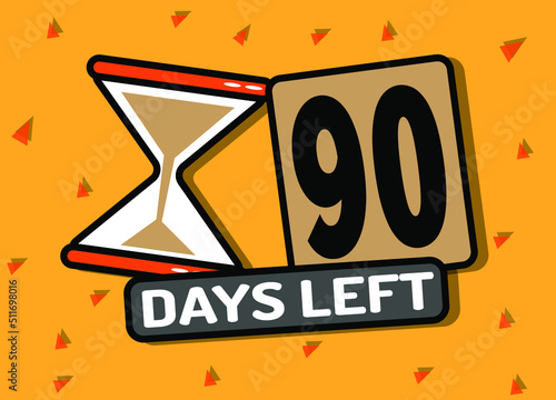 90 days left in timer hourglass. Vector illustration in orange.