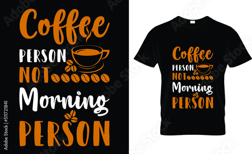 coffee person not morning person T-shirt design template