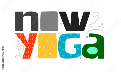 Yoga now for good health. Vector design for posters and events. Colourful typography theme. World yoga day. June 21. International India.