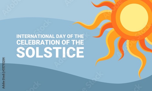 Vector illustration of the sun on a bright blue sky background, as a banner or poster, International Day of the Celebration of the Solstice.