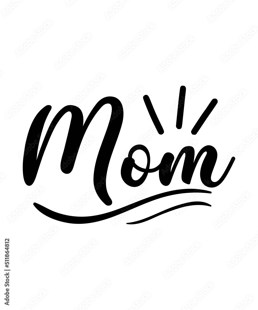 Fototapeta premium Mothers Day SVG Bundle, Mom life svg, Mama svg, Funny Mom Svg, Blessed mama svg, Mom of boys girls svg, Mom quotes svg png,Mother’s Day svg, 3d Mother’s Day svg, Mother’s Day card, Happy Mother’s Day,