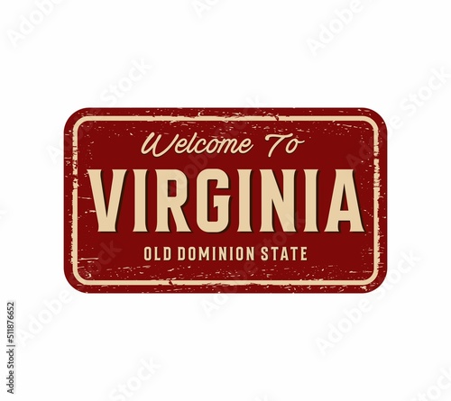 Welcome to Virginia vintage rusty metal sign on a white background, vector illustration