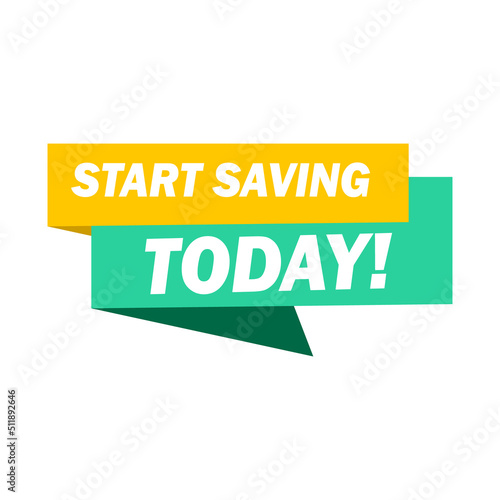Tag START SAVING TODAY promo text