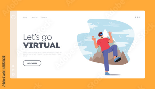 Virtual Reality Landing Page Template. Young Man Wear VR Goggles Climbing Mountain on Simulator in Cyberspace Simulation