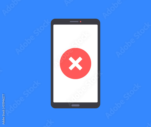 Smartphone and cross mark. Mobile phone and x mark. Modern vector illustration