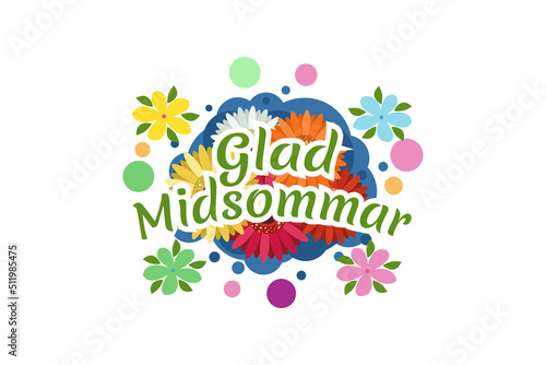 Translation: Happy Midsummer. Midsummer is the period of time in the middle of the summer. vector illustration. Suitable for greeting card, poster and banner.