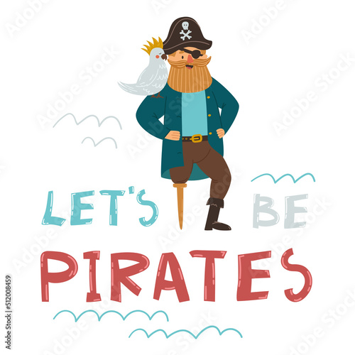 Pirate captain with a parrot and hat with skull and crossbones vector clipart. Let's be pirates hand draw text