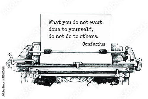 Vector quotation. What you do not want done to yourself, do not do to others.