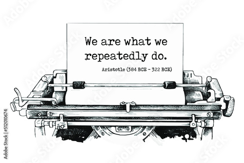Vector quotation. We are what we repeatedly do. Aristotle (384 BCE - 322 BCE)