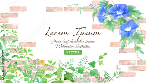  レンガの壁を背景にしたグリーンの草花と、アサガオの水彩イラスト。装飾フレーム。（ベクター。レイアウト変更可能）