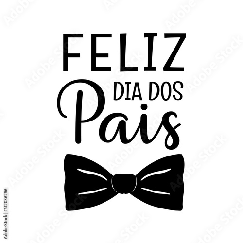 Feliz Dia Dos Pais - happy Fathers Day - Portuguese translation. Father Day in Brazil greeting card. Simple black ink lettering text with mustache icon. Vector illustration isolated on white.