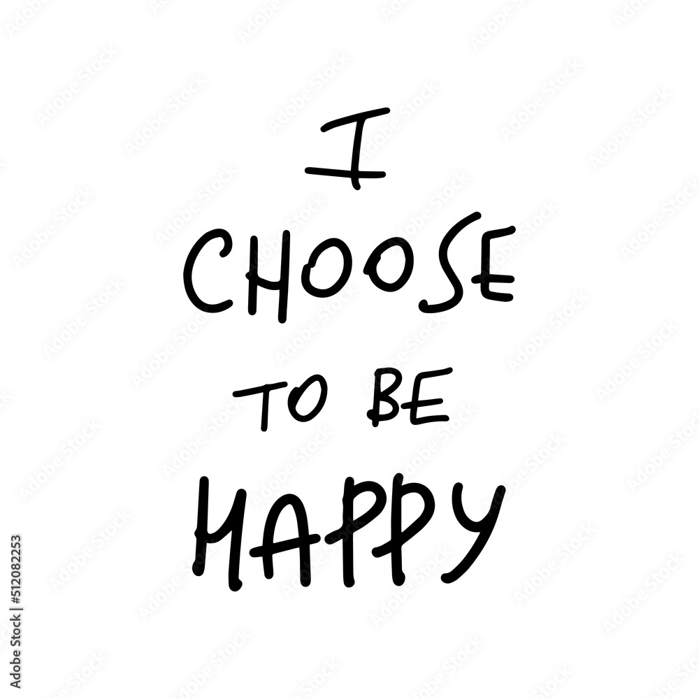 Digital illustration of motivational phrase Digital illustration of motivational phrase