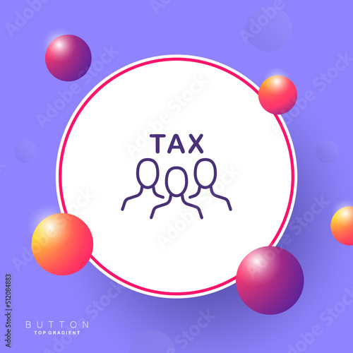 Tax set icon. Time to pay taxes for utilities, people with tax text, income and real estate taxes, evasion, society, duty, charge. Salary concept. Vector line icon for Business and Advertising
