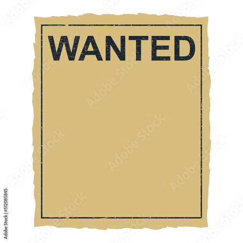 Wanted poster template. Old wanted paper blank. Grunge template. Vector 10 EPS.