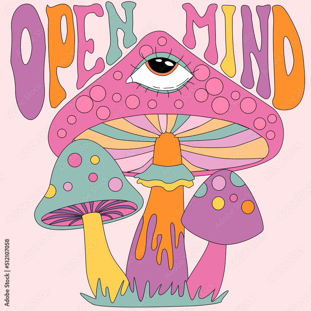 Retro 70's psychedelic hippie mushroom illustration print with groovy slogan for t-shirt or sticker poster Retro 70's psychedelic hippie mushroom illustration print with groovy slogan for t-shirt or sticker poster