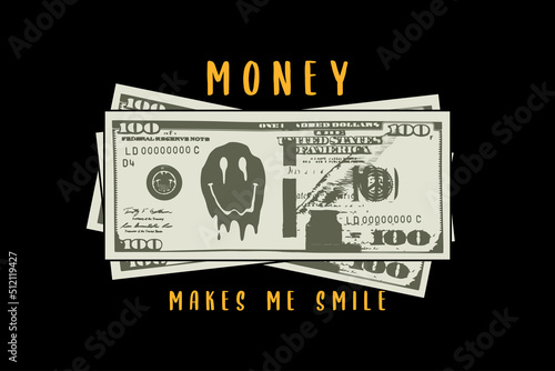 Dollar banknote with emoji smile that melts and dripping, illustration for slogan t-shirt design. Tee shirt and apparel print with money and emoji smile. Vector.