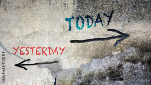Wall Sign Today versus Yesterday