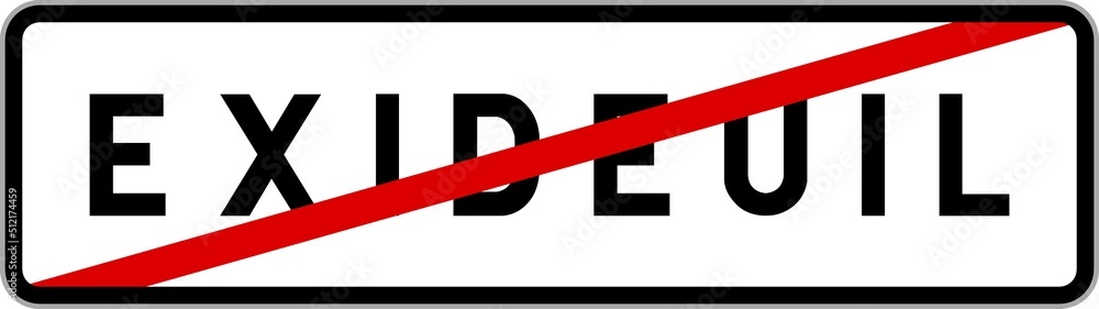 Panneau sortie ville agglomération Exideuil / Town exit sign Exideuil Panneau sortie ville agglomération Exideuil / Town exit sign Exideuil