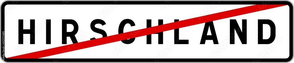 Panneau sortie ville agglomération Hirschland / Town exit sign Hirschland Panneau sortie ville agglomération Hirschland / Town exit sign Hirschland