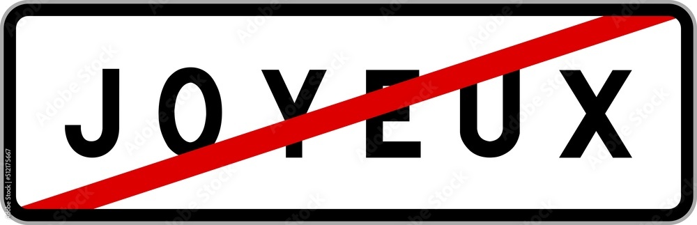 Panneau sortie ville agglomération Joyeux / Town exit sign Joyeux Panneau sortie ville agglomération Joyeux / Town exit sign Joyeux
