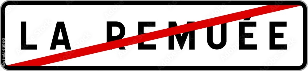 Panneau sortie ville agglomération La Remuée / Town exit sign La Remuée Panneau sortie ville agglomération La Remuée / Town exit sign La Remuée