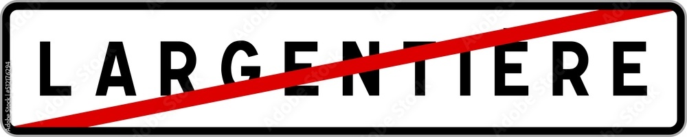 Panneau sortie ville agglomération Largentière / Town exit sign Largentière Panneau sortie ville agglomération Largentière / Town exit sign Largentière