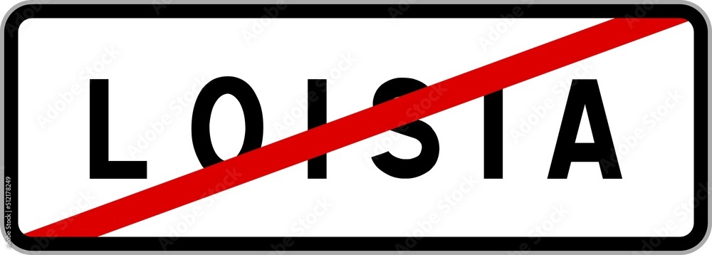 Panneau sortie ville agglomération Loisia / Town exit sign Loisia Panneau sortie ville agglomération Loisia / Town exit sign Loisia