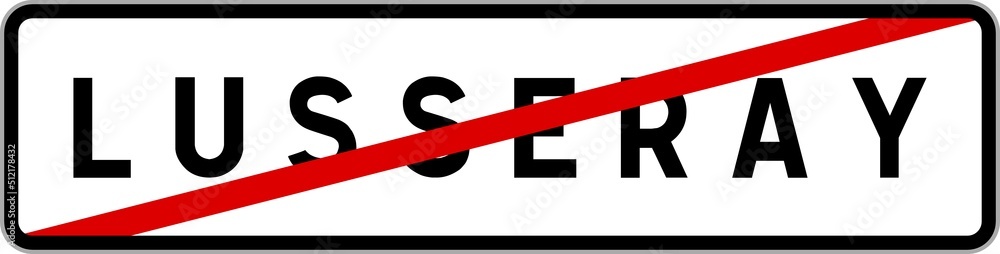 Panneau sortie ville agglomération Lusseray / Town exit sign Lusseray Panneau sortie ville agglomération Lusseray / Town exit sign Lusseray
