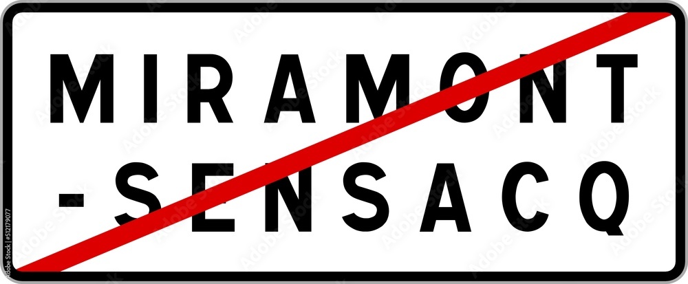 Panneau sortie ville agglomération Miramont-Sensacq / Town exit sign Miramont-Sensacq Panneau sortie ville agglomération Miramont-Sensacq / Town exit sign Miramont-Sensacq