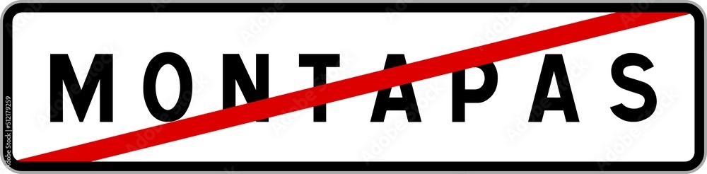 Panneau sortie ville agglomération Montapas / Town exit sign Montapas Panneau sortie ville agglomération Montapas / Town exit sign Montapas