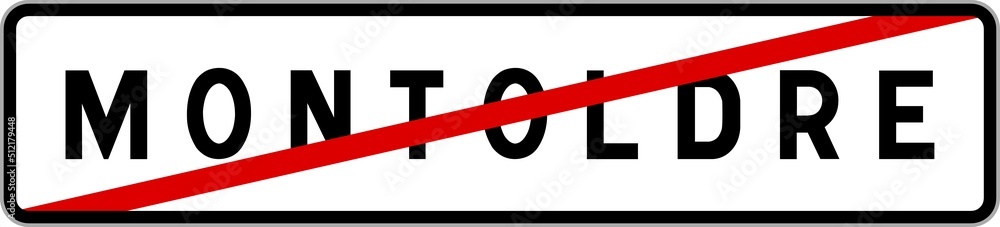 Panneau sortie ville agglomération Montoldre / Town exit sign Montoldre Panneau sortie ville agglomération Montoldre / Town exit sign Montoldre