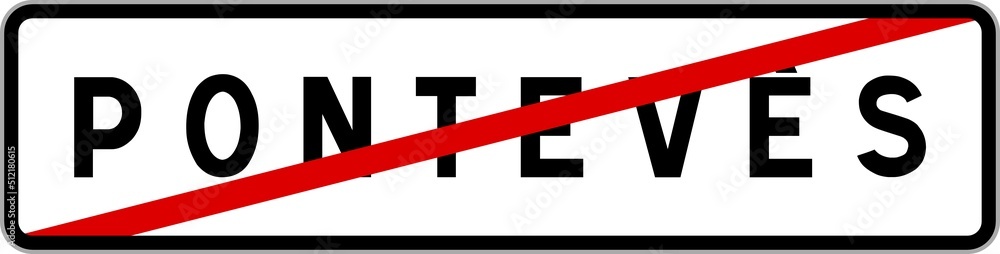 Panneau sortie ville agglomération Pontevès / Town exit sign Pontevès Panneau sortie ville agglomération Pontevès / Town exit sign Pontevès