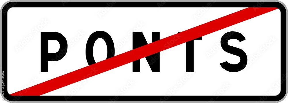 Panneau sortie ville agglomération Ponts / Town exit sign Ponts Panneau sortie ville agglomération Ponts / Town exit sign Ponts