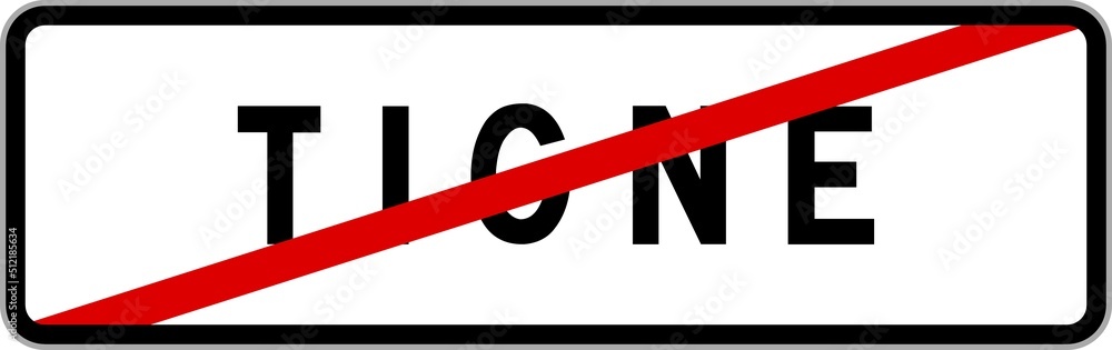 Panneau sortie ville agglomération Tigné / Town exit sign Tigné Panneau sortie ville agglomération Tigné / Town exit sign Tigné