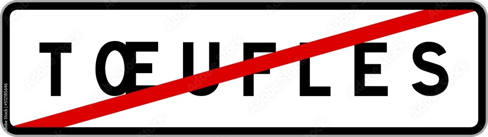 Panneau sortie ville agglomération Tœufles / Town exit sign Tœufles Panneau sortie ville agglomération Tœufles / Town exit sign Tœufles