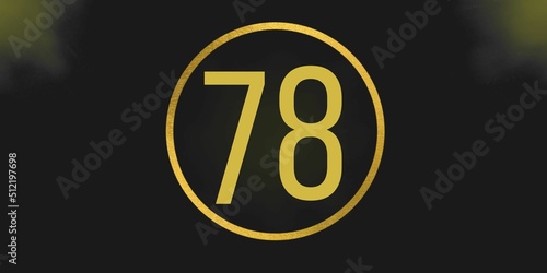 Number 78. Banner with the number seventy eight on a black background and gold details with a circle gold in the middle