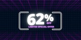 62% off limited special offer. Banner with sixty two percent discount on a  black background with white square and purple