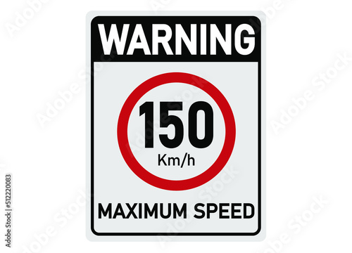 150 km per hour. Traffic sign for maximum permitted speed.