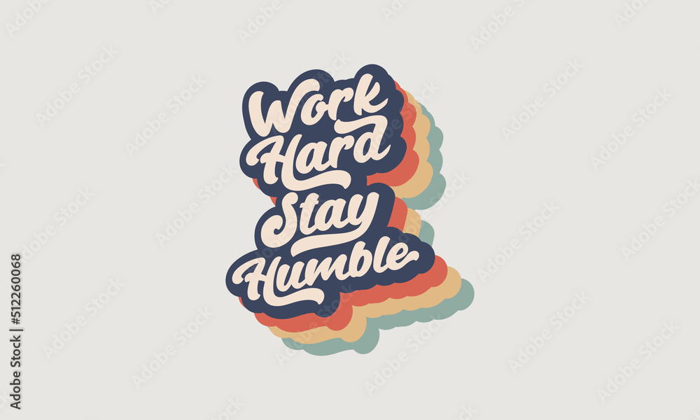 Work hard stay humble inspirational and motivational quotes typography retro 70s style striped 3d rainbow lettering  design vector template  - obrazy, fototapety, plakaty 