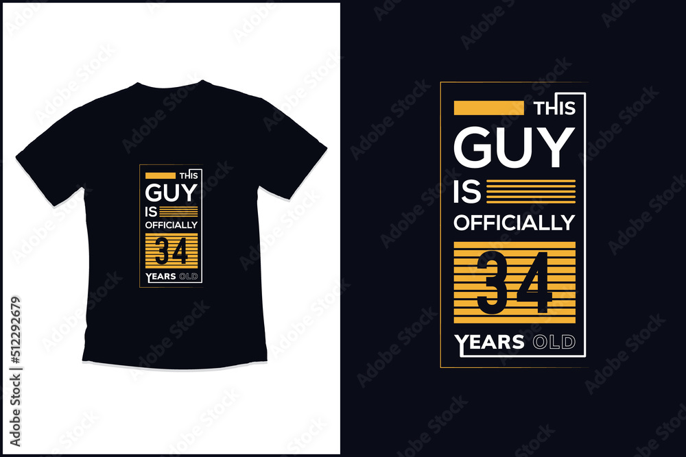 Birthday t shirt design with  modern quotes typography t shirt design