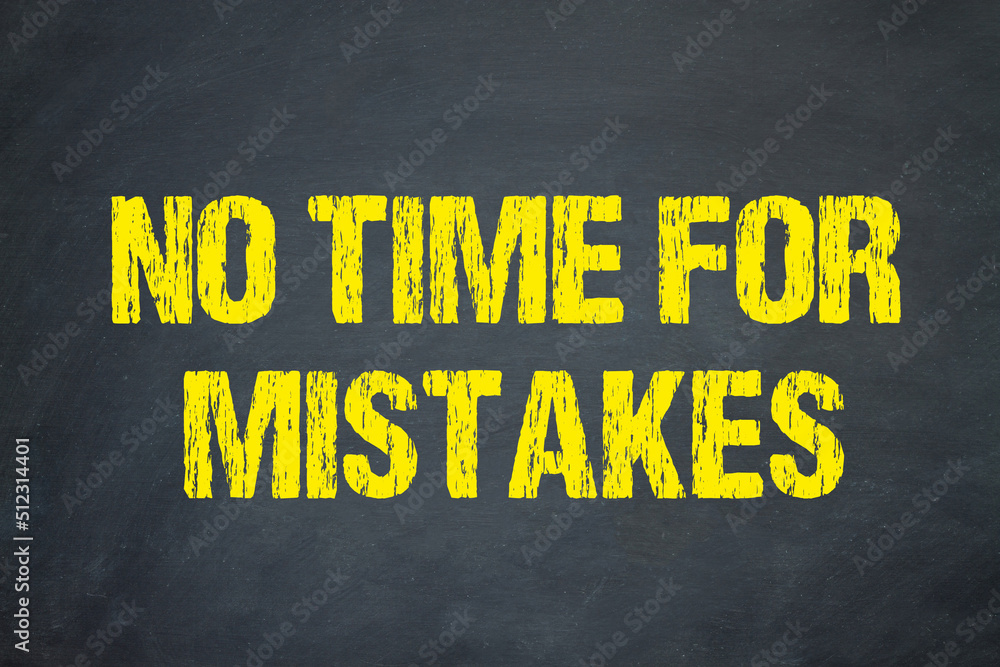 No time for mistakes - obrazy, fototapety, plakaty 