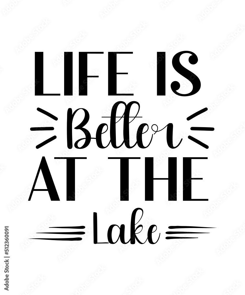 lake life svg, funny lake svgs, lake life wall art, life is better at the lake, water svgs, boating svgs, patio svgs, digital outdoor svgs,Lake bundle svg, Lake quotes svg, Lake svg, Fishing svg, Lake lake life svg, funny lake svgs, lake life wall art, life is better at the lake, water svgs, boating svgs, patio svgs, digital outdoor svgs,Lake bundle svg, Lake quotes svg, Lake svg, Fishing svg, Lake