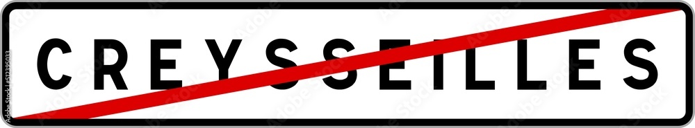 Panneau sortie ville agglomération Creysseilles / Town exit sign Creysseilles Panneau sortie ville agglomération Creysseilles / Town exit sign Creysseilles