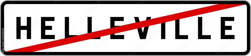 Panneau sortie ville agglomération Helleville / Town exit sign Helleville Panneau sortie ville agglomération Helleville / Town exit sign Helleville